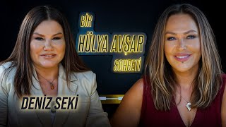 Bir Hülya Avşar Sohbeti  Deniz Seki [upl. by Yoko]