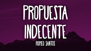 Romeo Santos  Propuesta Indecente LetraLyrics [upl. by Adnalay]