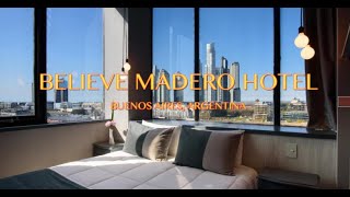 BELIEVE MADERO HOTEL BUENOS AIRES [upl. by Adriell]