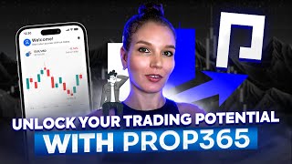 How to Start Earning with PROP365 Training and Opportunities for Traders [upl. by Mellins]