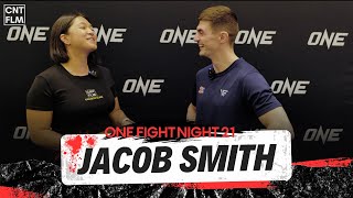 ONE Fight Night 21 Jacob Smith Prefight Interview [upl. by Eadie984]