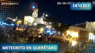 Captan supuesto meteorito en Querétaro  Dinero en Imagen [upl. by Noiraa768]