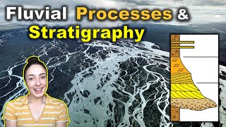 Fluvial Depositional Environments amp Stratigraphy  GEO GIRL [upl. by Thunell]