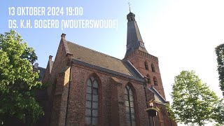 13102024  Avonddienst 1900  Oude Kerk  ds KH Bogerd Wouterswoude [upl. by Einnim]