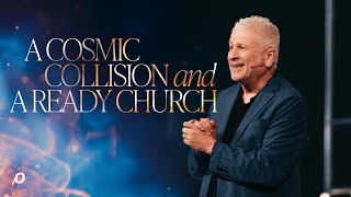 A Cosmic Collision and a Ready Church  Louie Giglio [upl. by Katti]