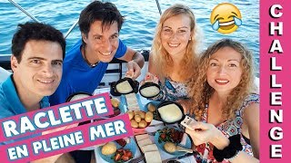 RACLETTE PARTY EN PLEINE MER Challenge ♡ VIRGINIE FAIT SA CUISINE [upl. by Erodaeht582]