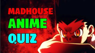 Can You Guess These 40 ANIME by MADHOUSE STUDIO Anime Quiz [upl. by Eerrehc]