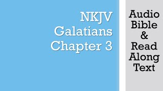 Galatians 3  NKJV  Audio Bible amp Text [upl. by Tri]