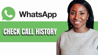 HOW TO CHECK CALL HISTORY ON WHATSAPP [upl. by Nelra]