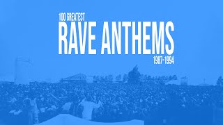 100 Greatest Rave Anthems 19871994 [upl. by Ambrosi]