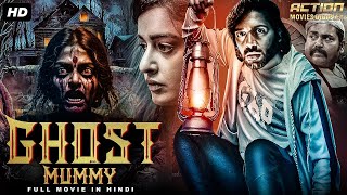 GHOST MUMMY  Full Horror Hindi Dubbed Movie  Raveena Daha Ashwin Kakumanu  South Horror Movie [upl. by Brice]