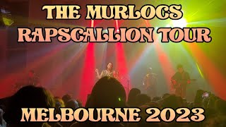 The Murlocs Rapscallion Tour live in Melbourne 2023 [upl. by Notxarb]