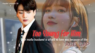 Too young for him   jjk oneshot your mafia husband is afraid to love you because of the age gap [upl. by Ruhtra302]