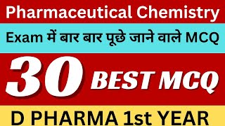 🔥 Pharmaceutical Chemistry MCQ With Answer  D Pharma 1st Year  Pharmacy Group  Exam [upl. by Enamart]