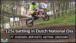 125s at Dutch Mx National Oss  ft Doensen Bervoets Heitink Gregoire etc [upl. by Heyes]