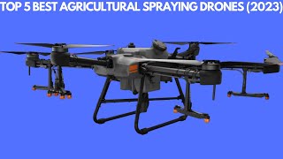 Top 5 Best Agricultural Spraying Drones 2023  Best Farming Drone [upl. by Arodaeht]