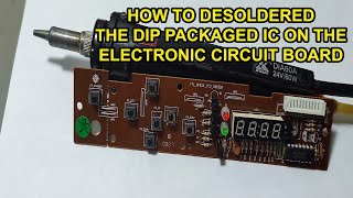 HOW TO DESOLDERED THE DIP PACKAGED IC ON THE ELECTRONIC CIRCUIT BOARD shorts [upl. by Kristyn]