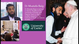 Dr Mustafa Baig Lecturer in Islamic Studies at the University of Exeter Endorses Navid Kaleem [upl. by Haikezeh]