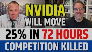 Nvidia Will Move 25 in 72 Hours Competition Killed  NVDA Stock News [upl. by Tully]