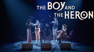 The Boy and the Heron Main Theme  quotAsk Me Whyquot 疎開 Joe Hisaishi Live Concert  String Quartet [upl. by Jp]