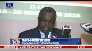 TransBorder Security Nigeria Cameroun To Stregthen Fronts 181115 [upl. by Ittak]