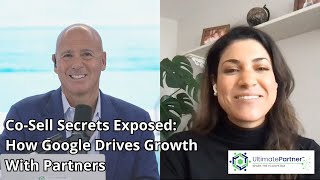 CoSell Secrets Exposed How Google Drives Growth With Partners [upl. by Weywadt]