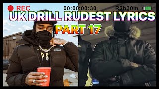 UK DRILL RUDEST LYRICS PART 17 [upl. by Relyk]