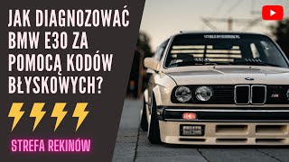 Jak Diagnozować BMW E30 za Pomocą Kodów Błyskowych Diagnostyka E31 E32 E34 E36 Motronic 13 17 3X [upl. by Melba]