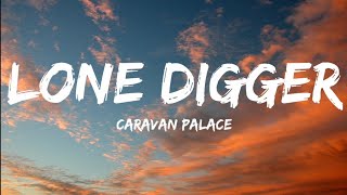 Caravan PalaceLone Digger Lyrics Video [upl. by Aipmylo]