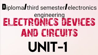 electronics engineeringelectronics devices and circuitsedcchapter1unit 1Diplomapolytechnic [upl. by Gaillard]