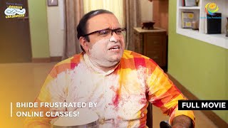 Bhide Frustrated By Online Classes  FULL MOVIE  Taarak Mehta Ka Ooltah Chashmah Ep 3125 to 3127 [upl. by Eicyak]