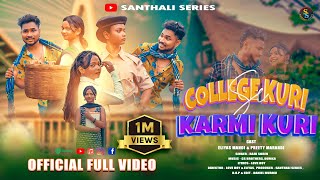 COLLAGE KURI SE KARMI KURI NEW SANTALI 4K FULL VIDEO 2024 ELIYAS amp PREETY RAJU SOREN amp LOVE BOY [upl. by Nodnnarb]