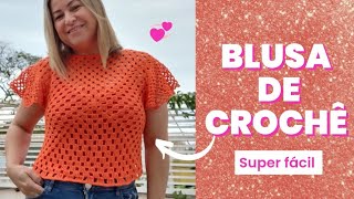 BLUSA DE CROCHÊ super fácil de fazer  Iniciantes [upl. by Shyamal664]