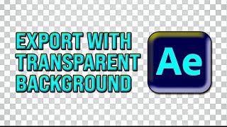 Easily Export Transparent Videos in After Effects FULL GUIDE [upl. by Adnuahsal]