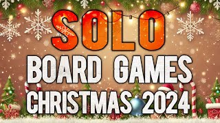 Solo Board Games for CHRISTMAS 2024 [upl. by Rasmussen27]