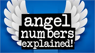 What Are Angel Numbers EXPLAINED [upl. by Enomys415]