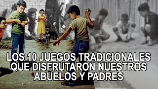 Los 10 Juegos tradicionales que disfrutaron nuestros abuelos y padres [upl. by Arul]