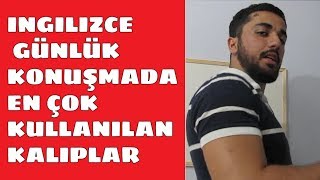 İngilizce Konuşurken En Çok Kullanılan KALIPLAR 1 l iNGİLİZCE KONUŞ [upl. by Player515]