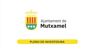 PLENO DE INVESTIDURA  MUTXAMEL 2023 [upl. by Aniad]