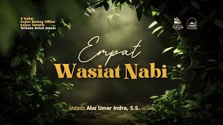 LIVE Empat Wasiat Nabi  Ustadz Abu Umar Indra SS حفظه الله [upl. by Charisse662]