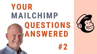 Your Mailchimp Questions Answered  Episode 2 [upl. by Moselle]