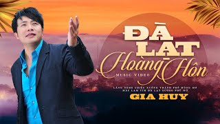 Đà Lạt Hoàng Hôn  Gia Huy Asia Official Lyrics Video  Giọng Ca Ngọt Lịm Say Đắm Lòng Người [upl. by Arymat]