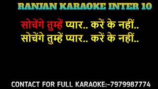 Sochenge Tumhen Pyar Kare Ki Nahi  Ekdum Original Karaoke  Kumar sanu [upl. by Colier]