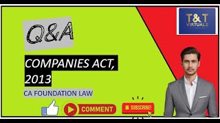 QampA COMPANIES ACT 2013 CA FOUNDATION PART 1 FOR JUNE24 SEP24 AND JAN 25 BY TUSHAR TYAGI [upl. by Silyhp]