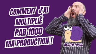 Comment jai multiplié par 1000 ma production [upl. by Reger]