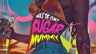 Mole De Chief  Sugar Mummy Crop Over 2024  MOP Riddim Dutty Tallics Records [upl. by Ingram372]