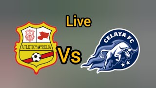 Monarcas Morelia vs Celaya FC en vivo partido de fútbol México Ascenso MX [upl. by Elnukeda]