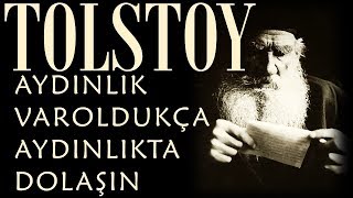 quotAydınlık Varoldukça Aydınlıkta Dolaşınquot TOLSTOY sesli kitap tek parça Akın ALTAN [upl. by Okin]