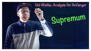 Supremum  Analysis für Anfänger Grundlagen Teil 2 [upl. by Dolores]