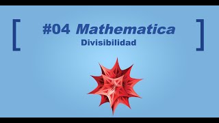 04 Curso Mathematica Divisibilidad [upl. by Travus]